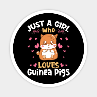 Just a Girl who loves Guinea Pigs Magnet